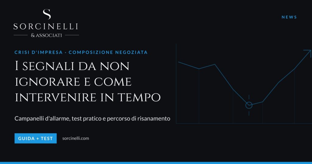 Crisi d'impresa: i segnali da non ignorare e come intervenire in tempo