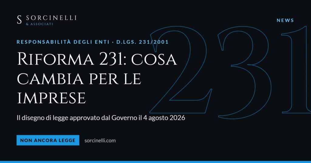 Riforma del D.Lgs. 231/2001: cosa cambia per le imprese. Disegno di legge approvato dal Governo il 4 agosto 2026, non ancora legge.